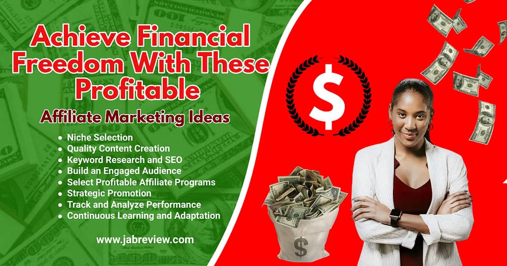 Achieve Financial Freedom With These Profitable Affiliate Marketing Ideas