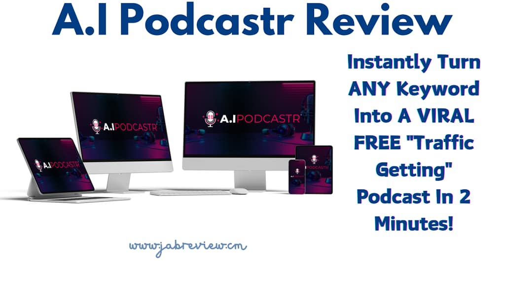 A.I Podcastr Review - Creates Viral Podcast In Any Niche