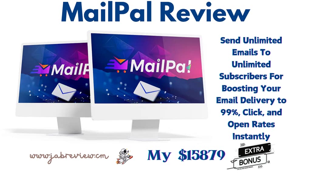 MailPal Review – Send Unlimited Emails To Unlimited Growth!
