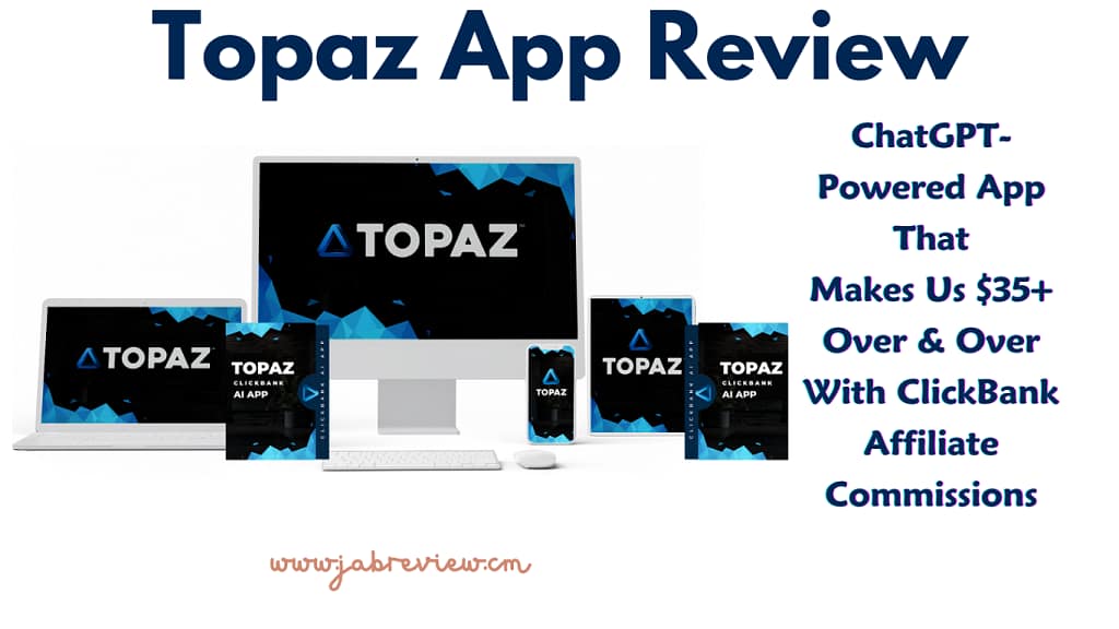 Topaz App Review - Earn Up to $500 with Clickbank Affiliate Links
