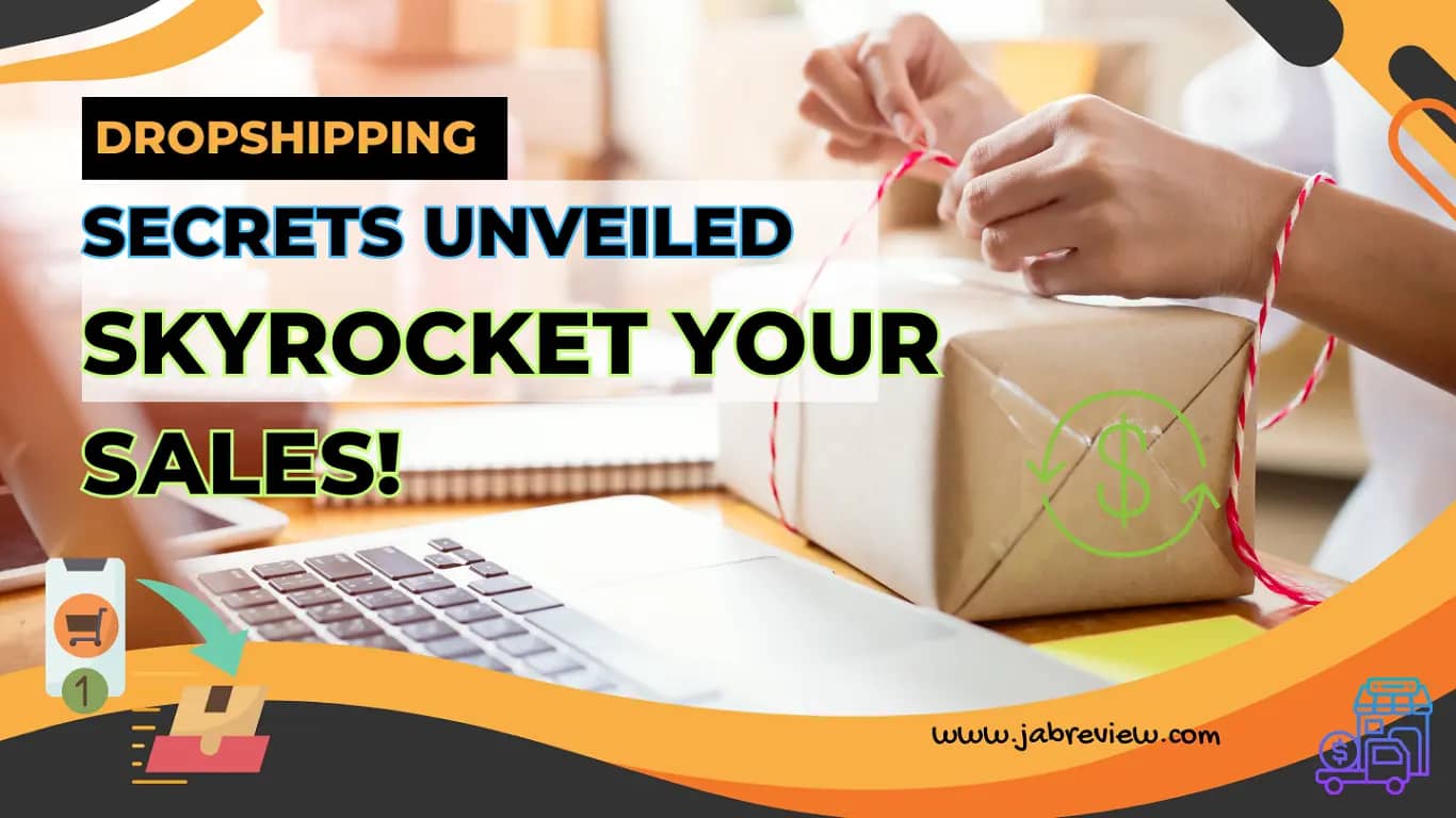 Dropshipping Secrets Unveiled: Skyrocket Your Sales!